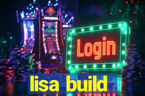 lisa build